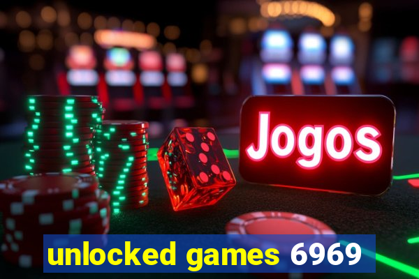 unlocked games 6969