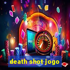 death shot jogo