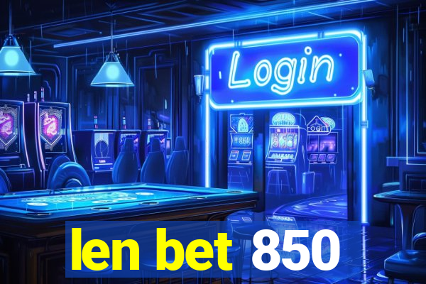 len bet 850