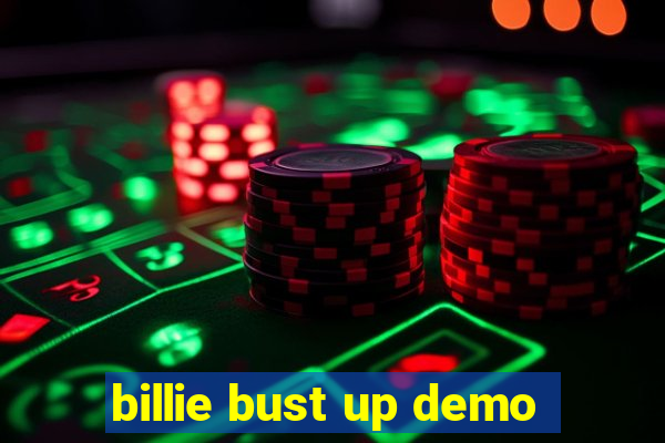 billie bust up demo