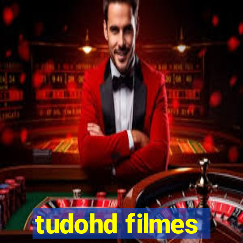 tudohd filmes