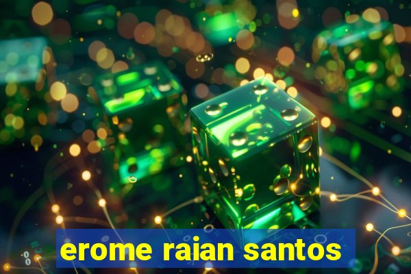 erome raian santos