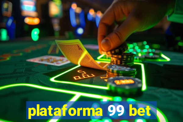 plataforma 99 bet