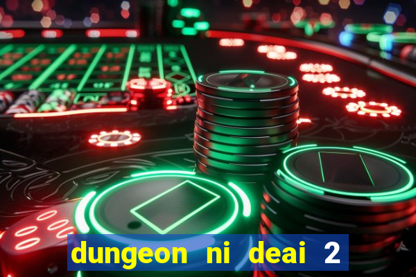 dungeon ni deai 2 temporada dublado