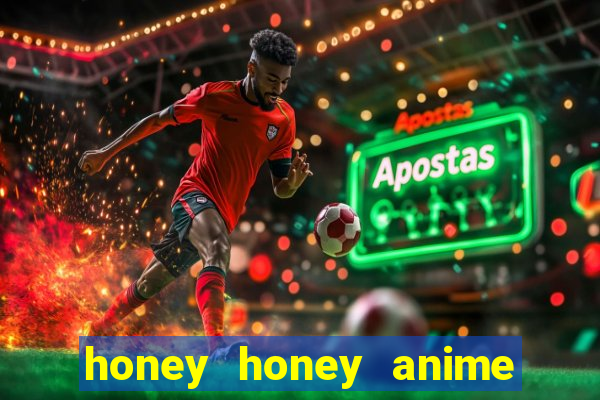 honey honey anime onde assistir