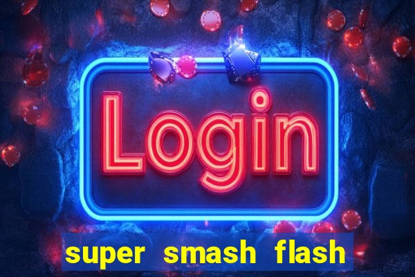 super smash flash 2 v0 8