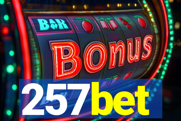 257bet