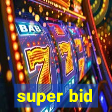 super bid