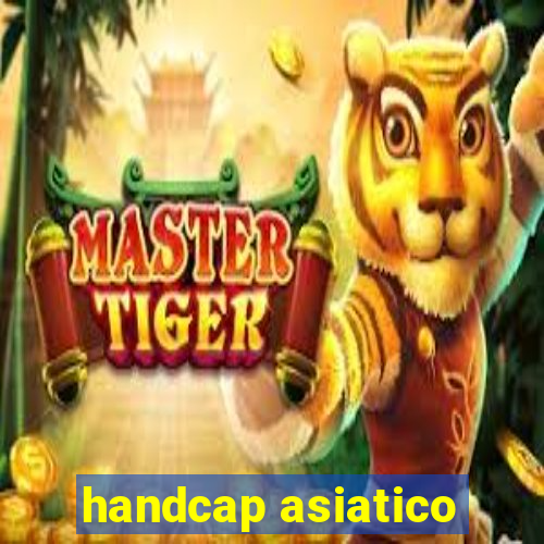 handcap asiatico