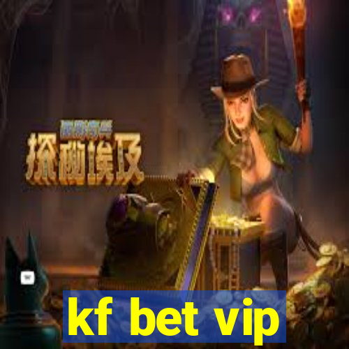 kf bet vip