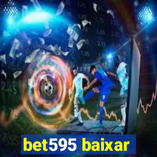 bet595 baixar