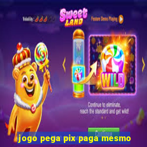 jogo pega pix paga mesmo