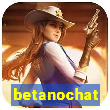 betanochat