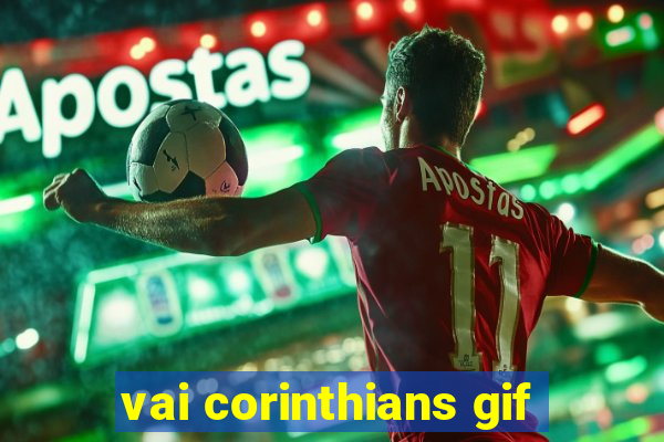 vai corinthians gif