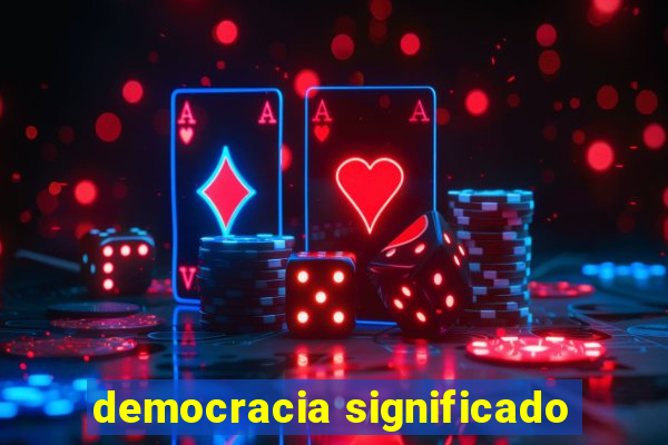 democracia significado