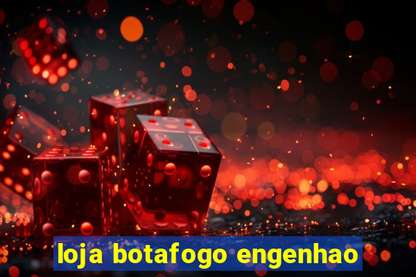 loja botafogo engenhao