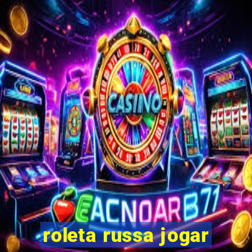 roleta russa jogar