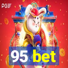 95 bet