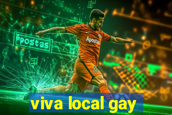 viva local gay