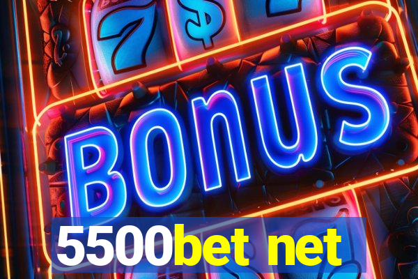 5500bet net