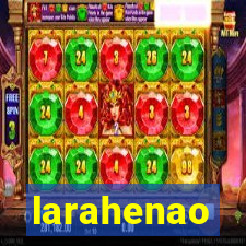 larahenao