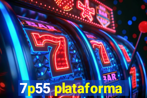 7p55 plataforma