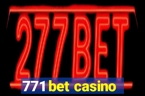 771 bet casino