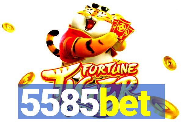 5585bet