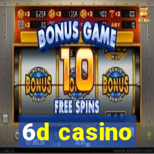 6d casino