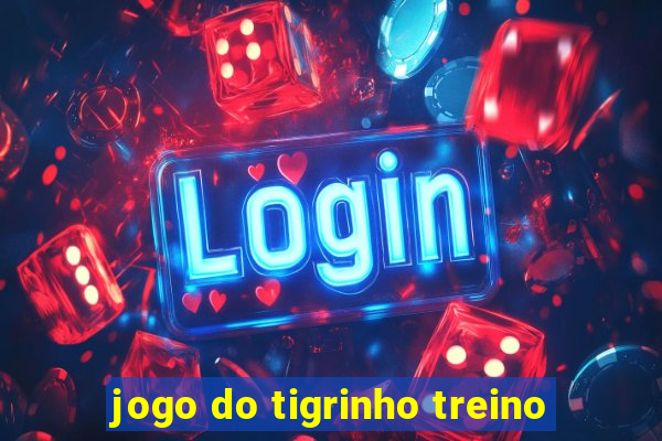 jogo do tigrinho treino