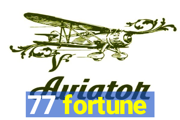 77 fortune