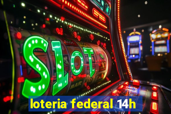 loteria federal 14h