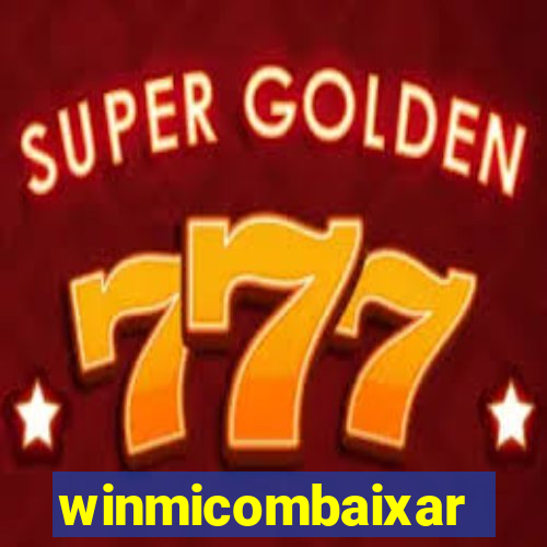 winmicombaixar