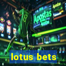 lotus bets