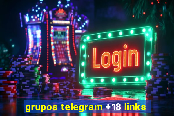 grupos telegram +18 links