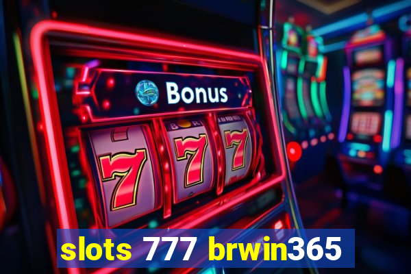 slots 777 brwin365