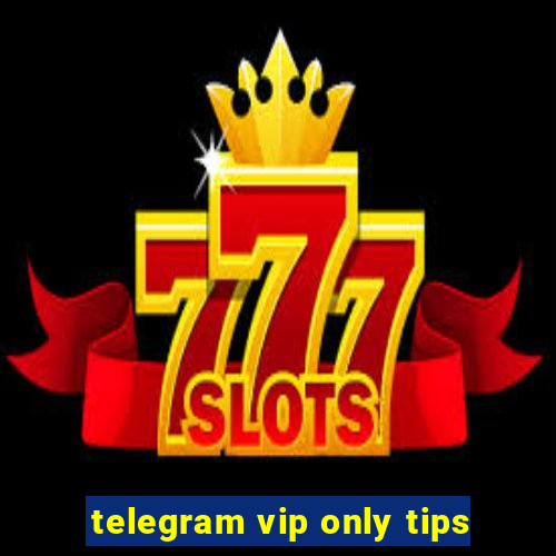 telegram vip only tips