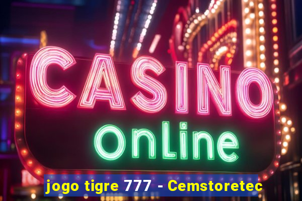 jogo tigre 777 - Cemstoretec