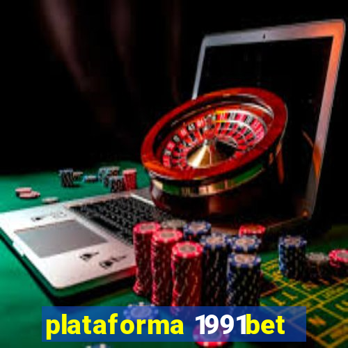 plataforma 1991bet