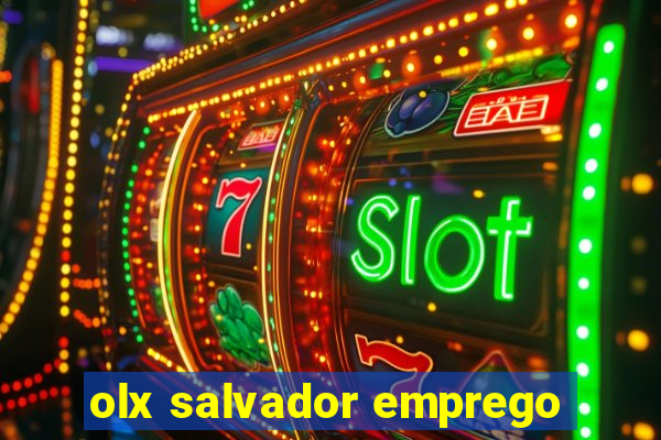 olx salvador emprego