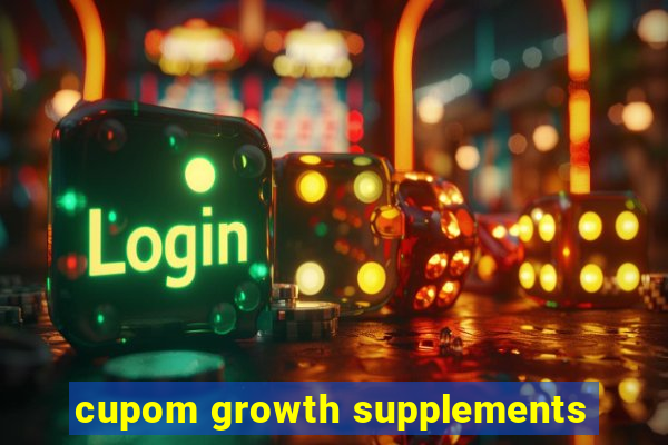 cupom growth supplements