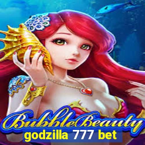 godzilla 777 bet