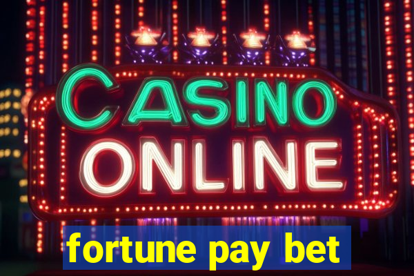 fortune pay bet