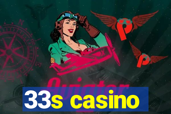 33s casino