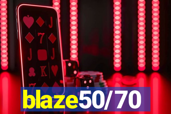 blaze50/70