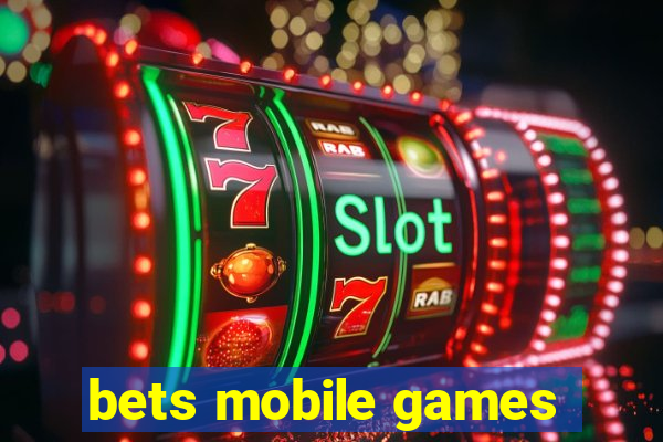 bets mobile games