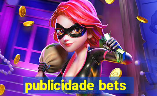 publicidade bets