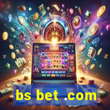 bs bet .com