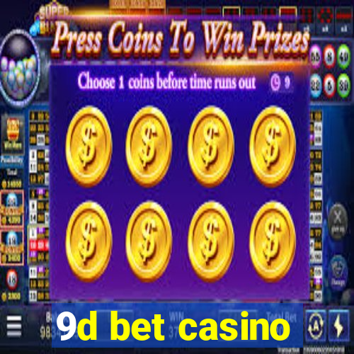 9d bet casino