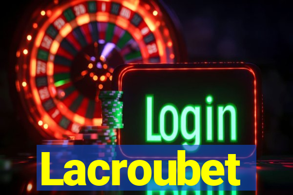 Lacroubet